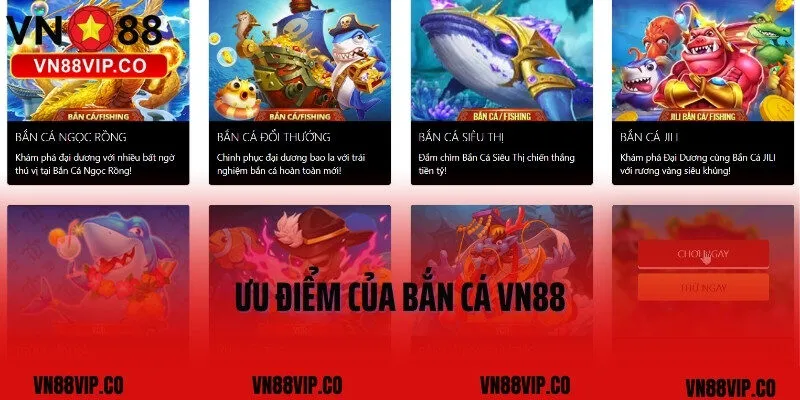 Ưu điểm của bắn cá VN88