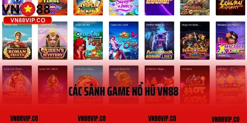 Các sảnh game nổ hũ VN88